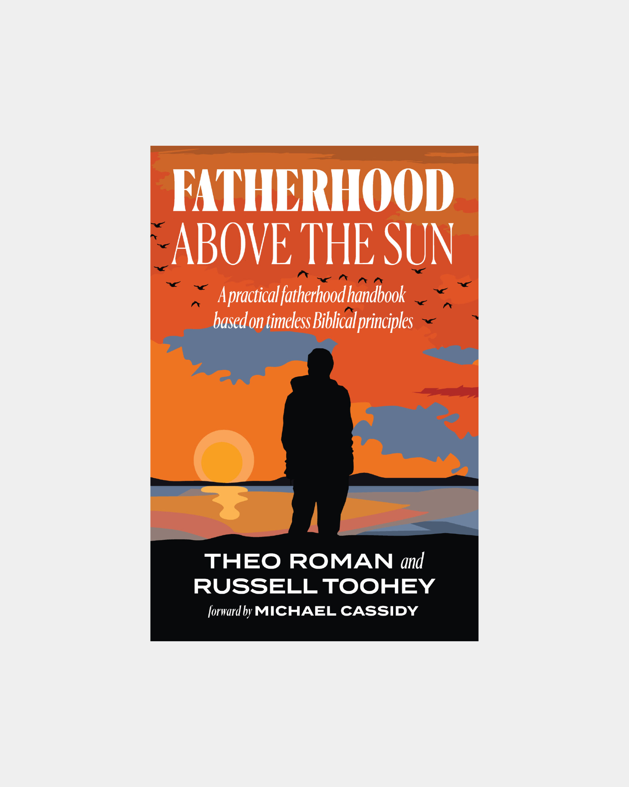 Fatherhood, Above The Sun by Theo Roman and Russell Toohey